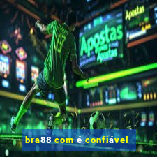 bra88 com é confiável